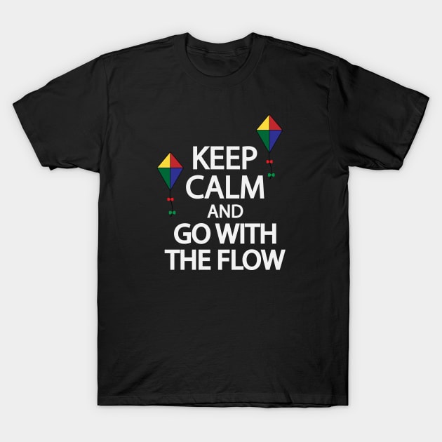 Keep calm and go with the flow T-Shirt by It'sMyTime